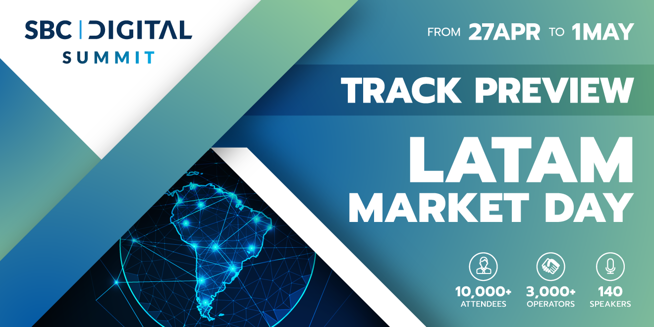 Operator CEOs headline LatAm Market Day at SBC Digital Summit SBC Digital Summit
